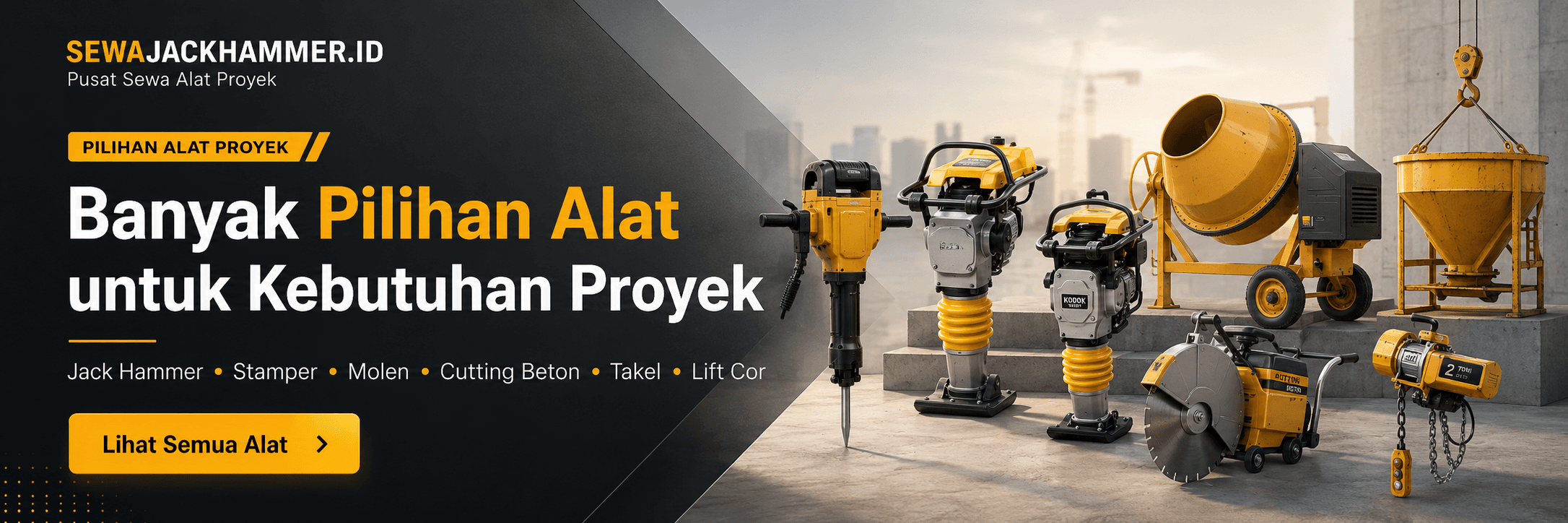 Pilihan alat proyek SewaJackHammer.id